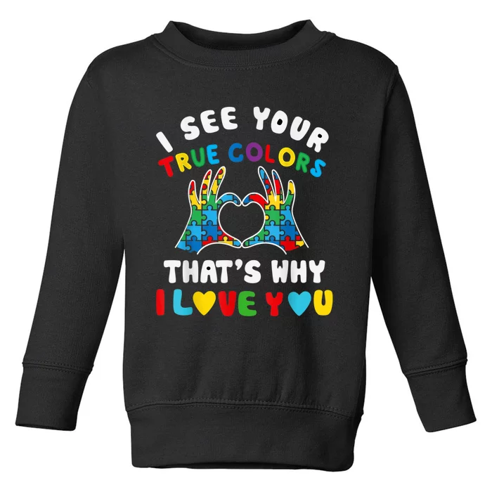 I See Your True Colors Puzzle Autism Month Women Toddler Sweatshirt