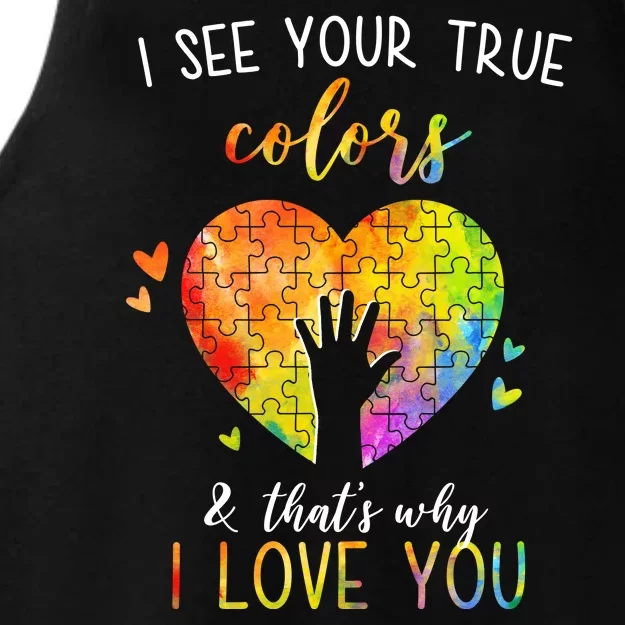 I See Your True Colors And That's Why I Love You Autism Awareness Heart Ladies Tri-Blend Wicking Tank