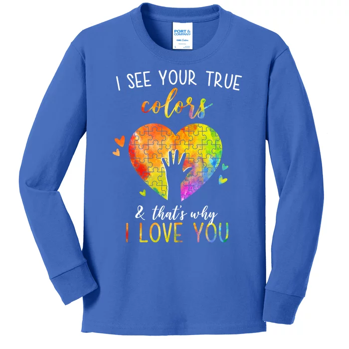 I See Your True Colors And That's Why I Love You Autism Awareness Heart Kids Long Sleeve Shirt