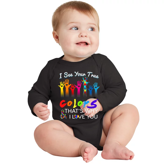 I see your true colors that's why i love you gifts autism Baby Long Sleeve Bodysuit