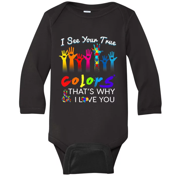 I see your true colors that's why i love you gifts autism Baby Long Sleeve Bodysuit