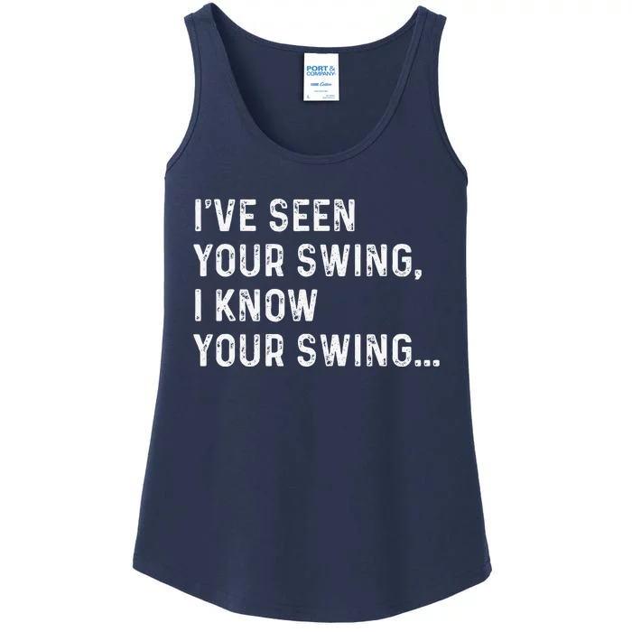 IVe Seen Your Swing I Know Your Swing Funny Biden Ladies Essential Tank