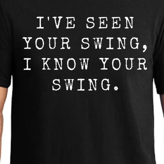 IVe Seen Your Swing I Know Your Swing Pajama Set