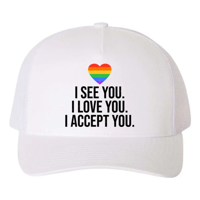 I See You I Love You I Accept You LGBTQ Pride Month Yupoong Adult 5-Panel Trucker Hat