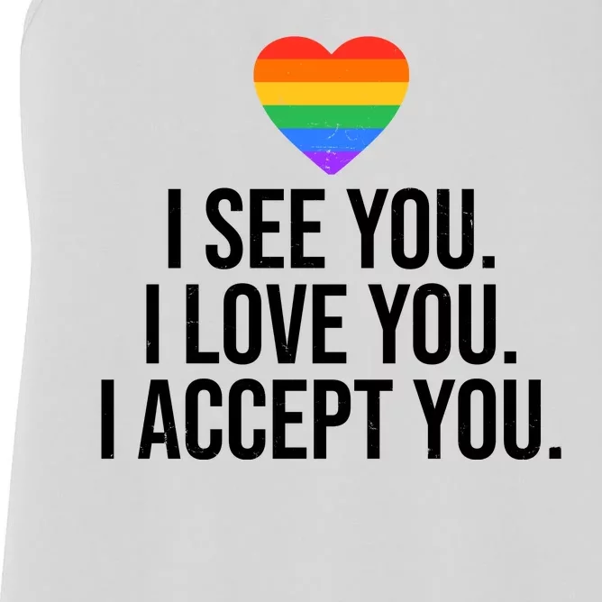 I See You I Love You I Accept You LGBTQ Pride Month Women's Racerback Tank