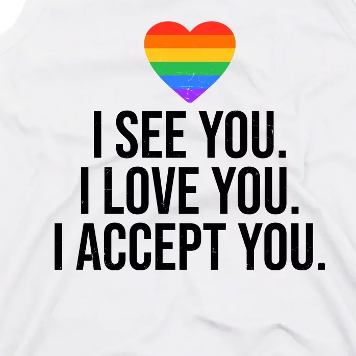 I See You I Love You I Accept You LGBTQ Pride Month Tank Top