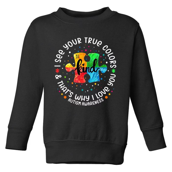 I See Your True Colors Puzzle World Autism Awareness Month Toddler Sweatshirt