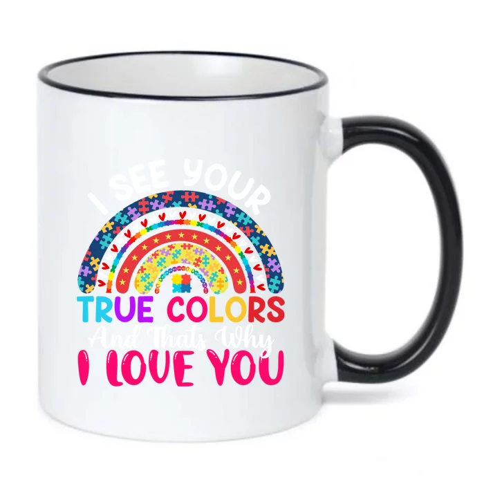 I See Your True Color Rainbow Autism Mom Sister Support Son Meaningful Gift Black Color Changing Mug