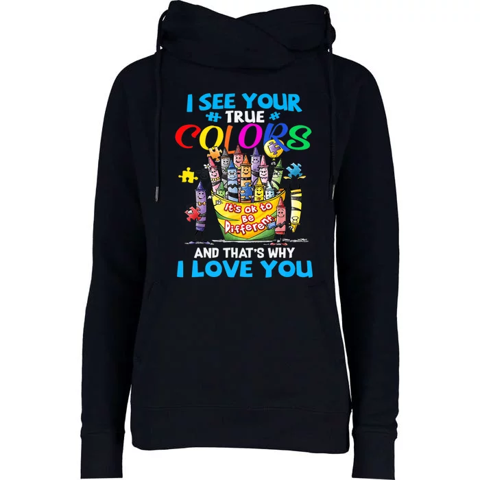 I See Your True Colors That's Why I Love You Womens Funnel Neck Pullover Hood