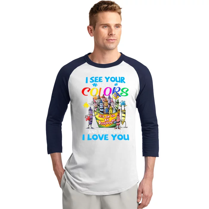 I See Your True Colors That's Why I Love You Baseball Sleeve Shirt