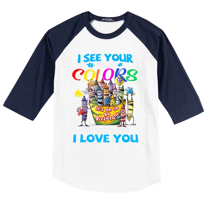 I See Your True Colors That's Why I Love You Baseball Sleeve Shirt