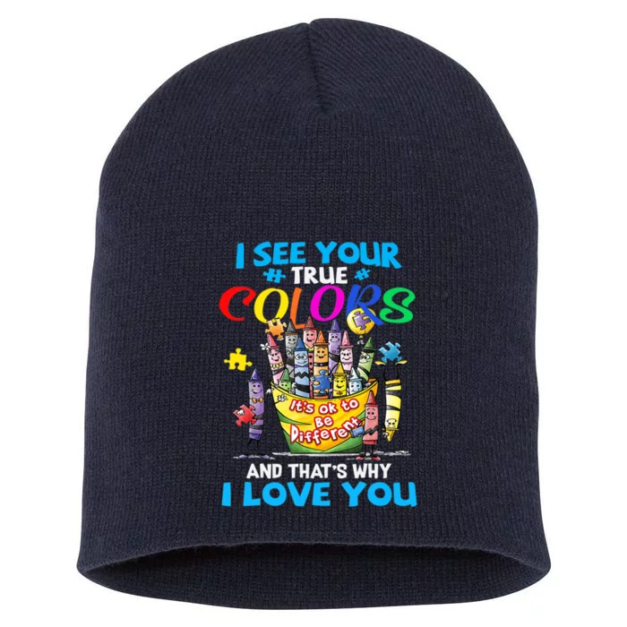 I See Your True Colors That's Why I Love You Short Acrylic Beanie