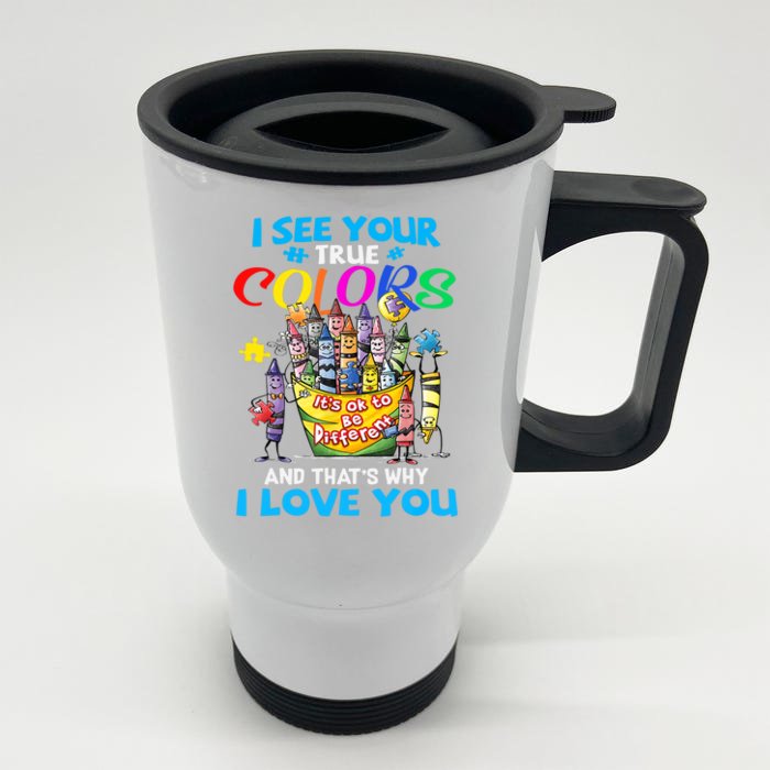 I See Your True Colors That's Why I Love You Front & Back Stainless Steel Travel Mug