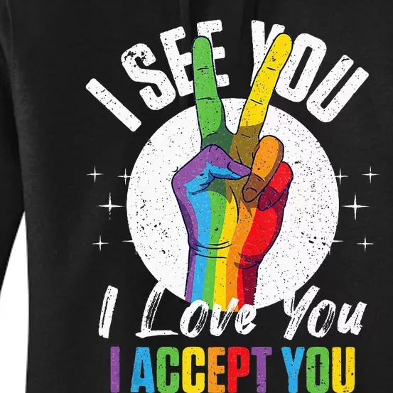 I See You I Love You I Accept You LGBT LGBTQ Tank Top Women's Pullover Hoodie