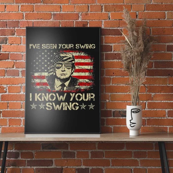 IVe Seen Your Swing I Know Your Swing Golf Poster