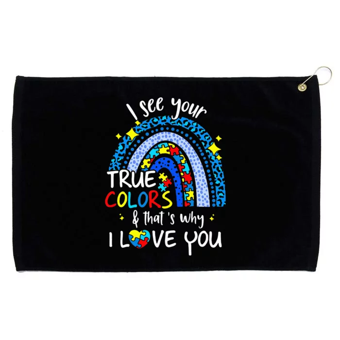 I See Your True Colors Support Rainbow Autism Awareness Grommeted Golf Towel