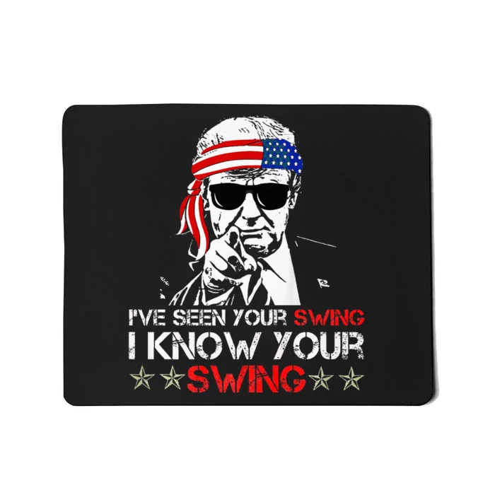 IVe Seen Your Swing I Know Your Swing Golf Funny Political Mousepad