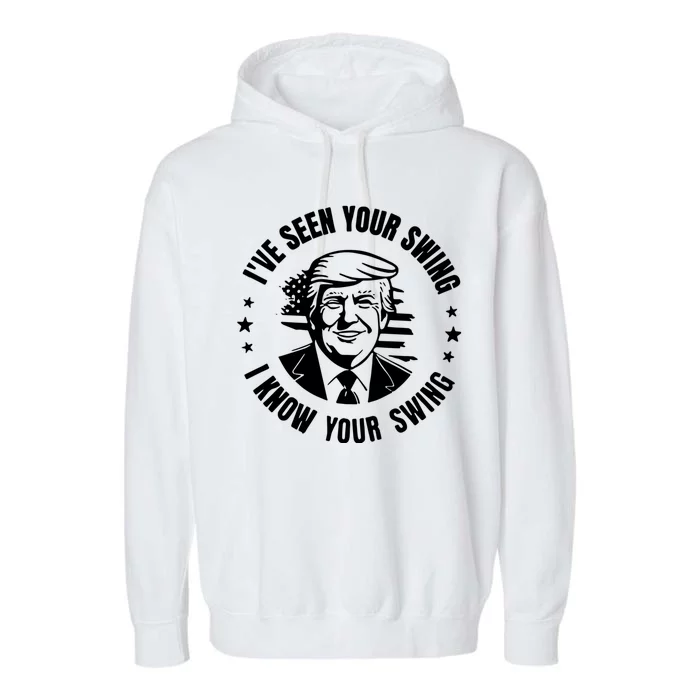 IVe Seen Your Swing I Know Your Swing Funny Golf Debate Garment-Dyed Fleece Hoodie