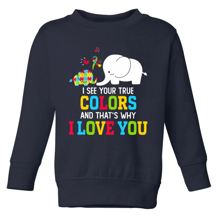 I See Your True Colors, Puzzle World Autism Awareness Month Toddler Sweatshirt