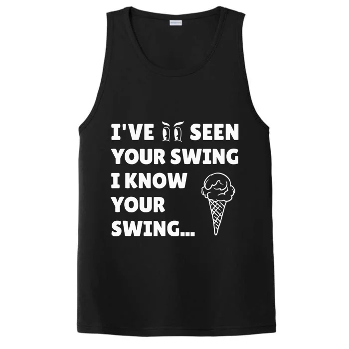 IVe Seen Your Swing I Know Your Swing Funny Golf Debate Performance Tank