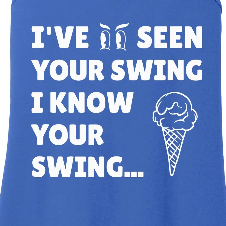 IVe Seen Your Swing I Know Your Swing Funny Golf Debate Ladies Essential Tank