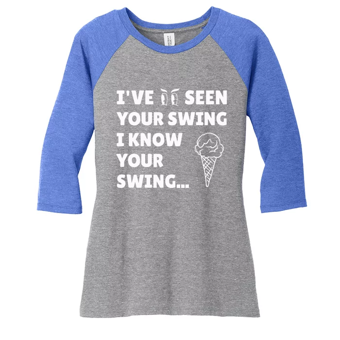 IVe Seen Your Swing I Know Your Swing Funny Golf Debate Women's Tri-Blend 3/4-Sleeve Raglan Shirt