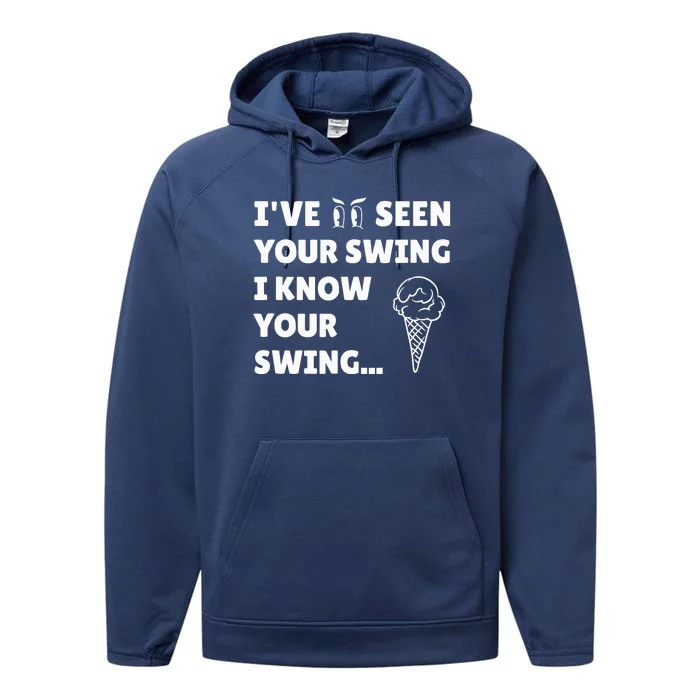 IVe Seen Your Swing I Know Your Swing Funny Golf Debate Performance Fleece Hoodie