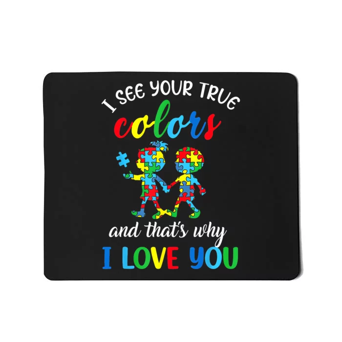 I See Your True Colors Puzzle Autism Awareness Teachers Mousepad