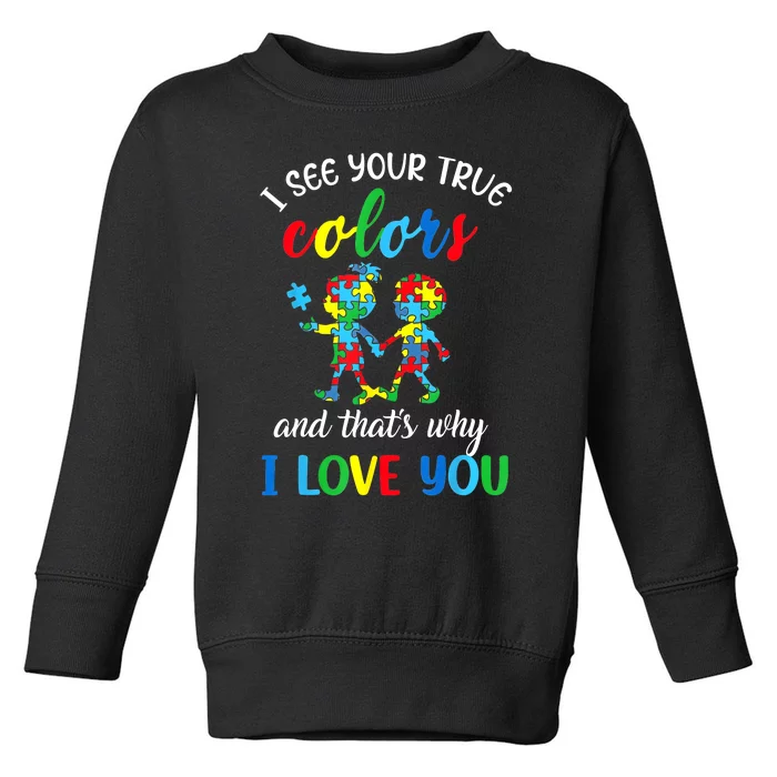 I See Your True Colors Puzzle Autism Awareness Teachers Toddler Sweatshirt