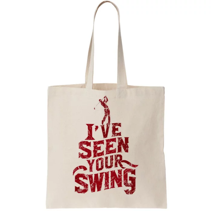 IVe Seen Your Swing Golf Swing 2024 Distressed Tote Bag