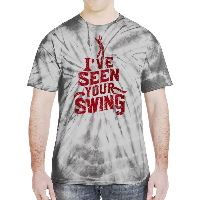 IVe Seen Your Swing Golf Swing 2024 Distressed Tie-Dye T-Shirt