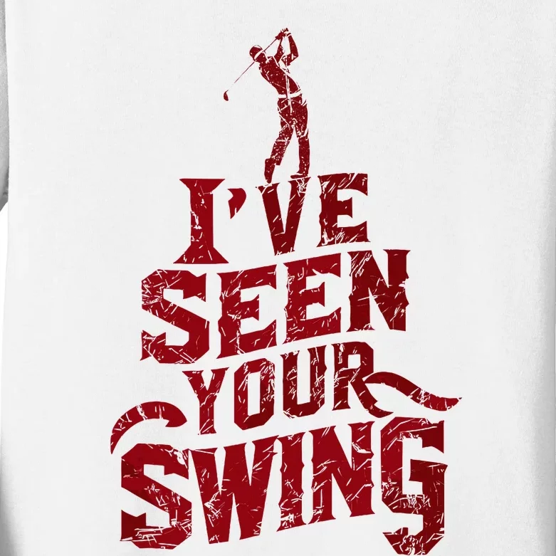 IVe Seen Your Swing Golf Swing 2024 Distressed Kids Long Sleeve Shirt