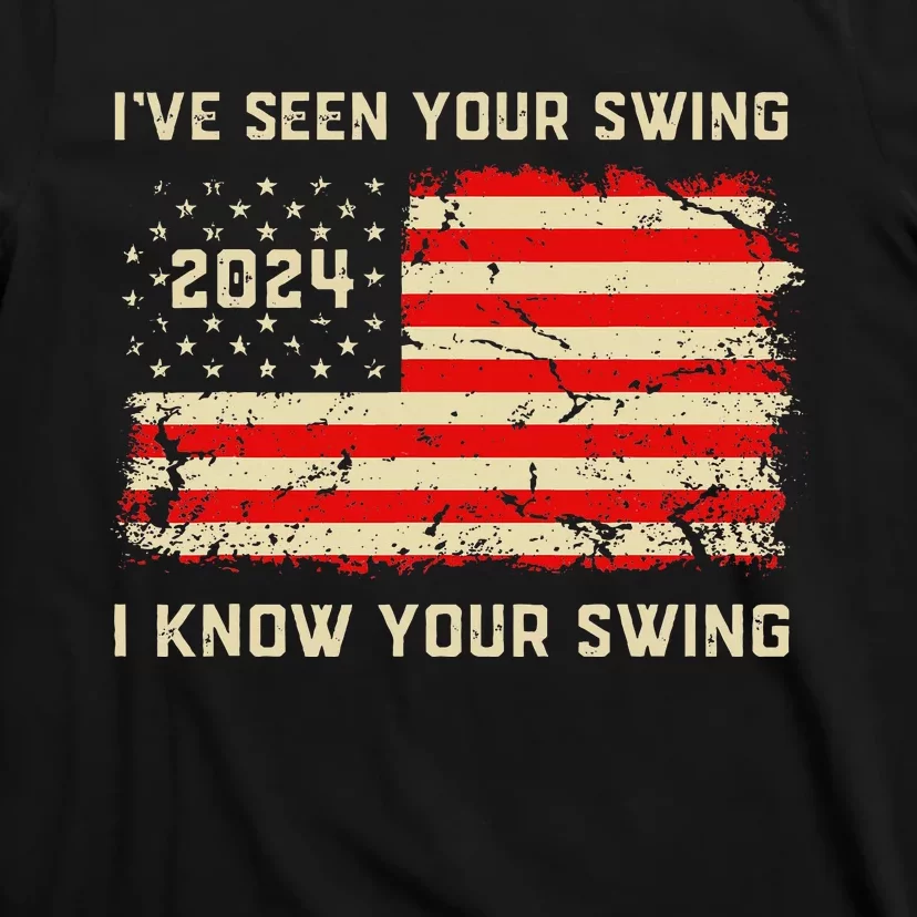 IVe Seen Your Swing I Know Your Swing Golf American Flag T-Shirt