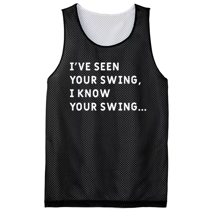 IVe Seen Your Swing I Know Your Swing Mesh Reversible Basketball Jersey Tank