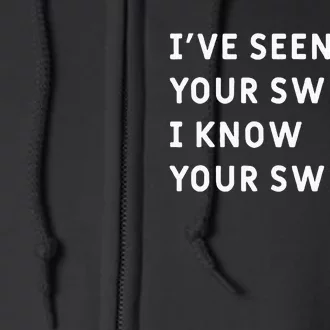 IVe Seen Your Swing I Know Your Swing Full Zip Hoodie