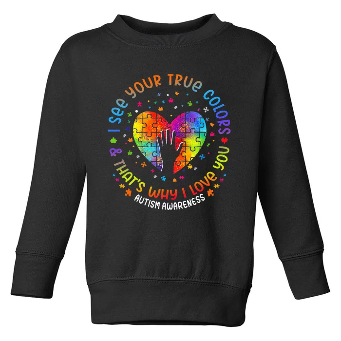 I See Your True Colors Puzzle World Autism Awareness Month Toddler Sweatshirt