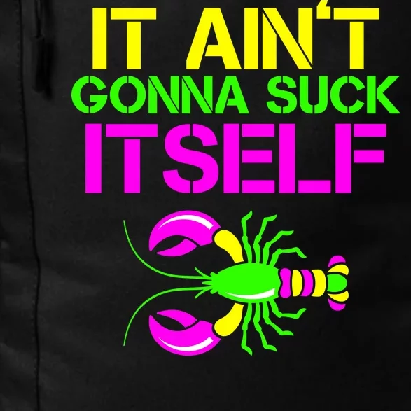 It Ain't Gonna Suck Itself Mardi Gras Daily Commute Backpack