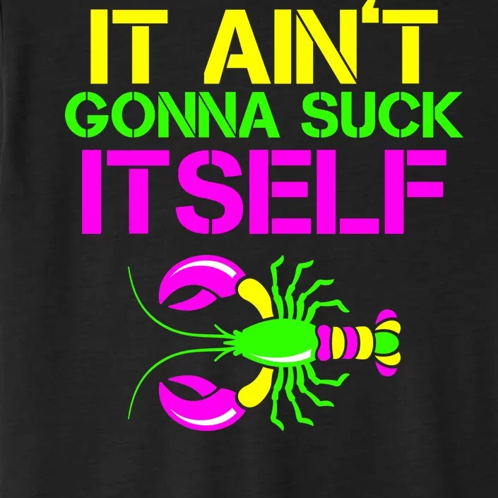 It Ain't Gonna Suck Itself Mardi Gras ChromaSoft Performance T-Shirt