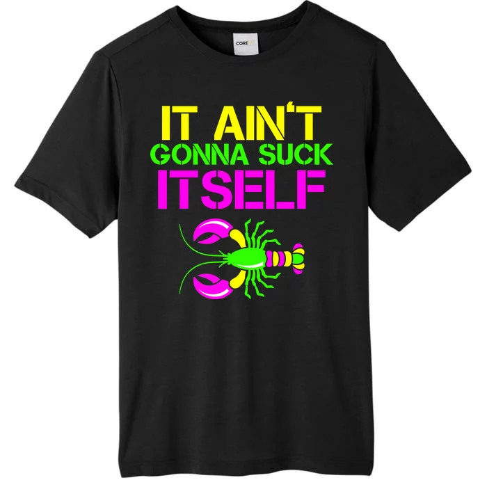 It Ain't Gonna Suck Itself Mardi Gras ChromaSoft Performance T-Shirt