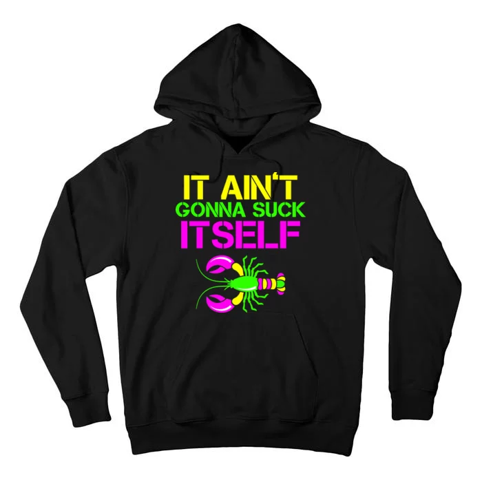 It Ain't Gonna Suck Itself Mardi Gras Tall Hoodie