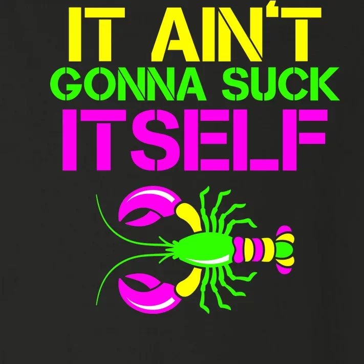 It Ain't Gonna Suck Itself Mardi Gras Toddler Long Sleeve Shirt