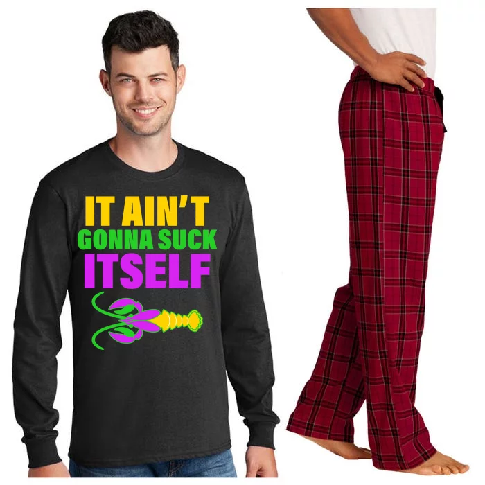 It Ain't Gonna Suck Itself Offensives Mardi Gras Long Sleeve Pajama Set