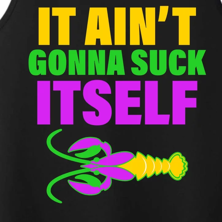 It Ain't Gonna Suck Itself Offensives Mardi Gras Performance Tank