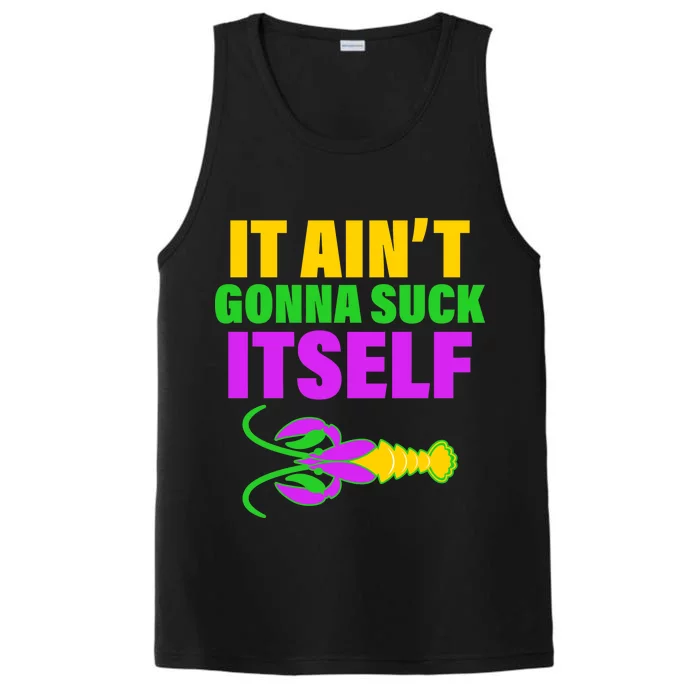 It Ain't Gonna Suck Itself Offensives Mardi Gras Performance Tank