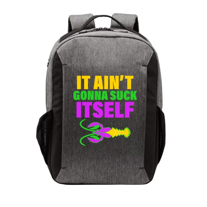 It Ain't Gonna Suck Itself Offensives Mardi Gras Vector Backpack