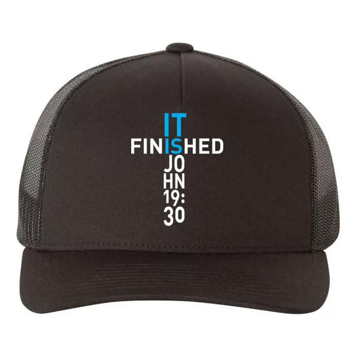 It Is Finished John 19:30 Yupoong Adult 5-Panel Trucker Hat