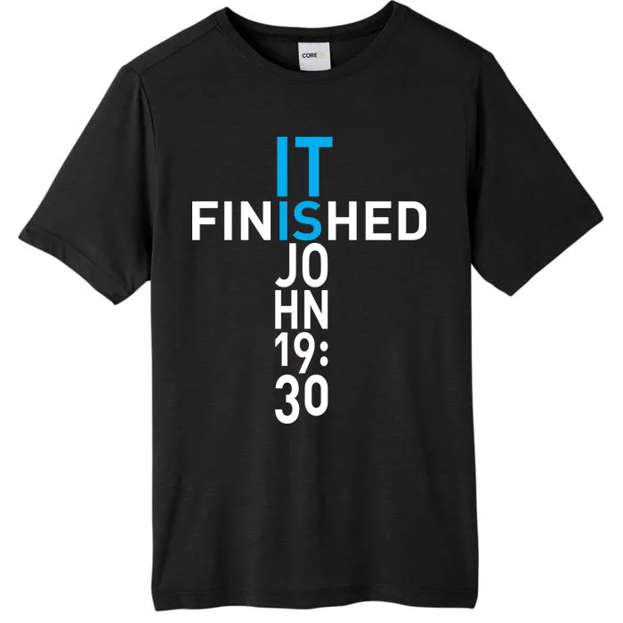 It Is Finished John 19:30 ChromaSoft Performance T-Shirt