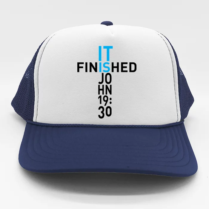 It Is Finished John 19:30 Trucker Hat