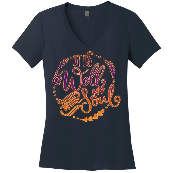 It Is Well With My Soul Women's V-Neck T-Shirt