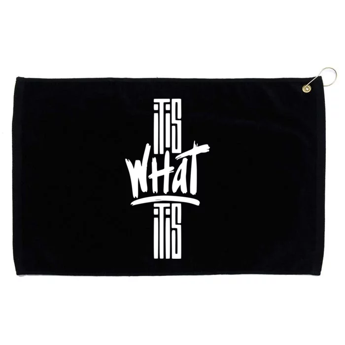 It Is What It Is Cool Style Grommeted Golf Towel